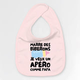 Bavoir Bébé Marre des biberons je veux un apéro comme papa Rose