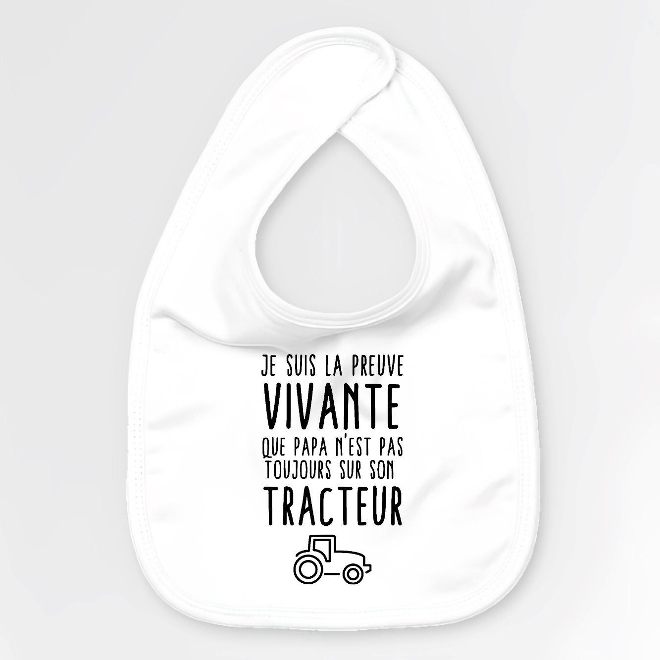 Bavoir Bébé Preuve que papa n'est pas toujours sur son tracteur Blanc