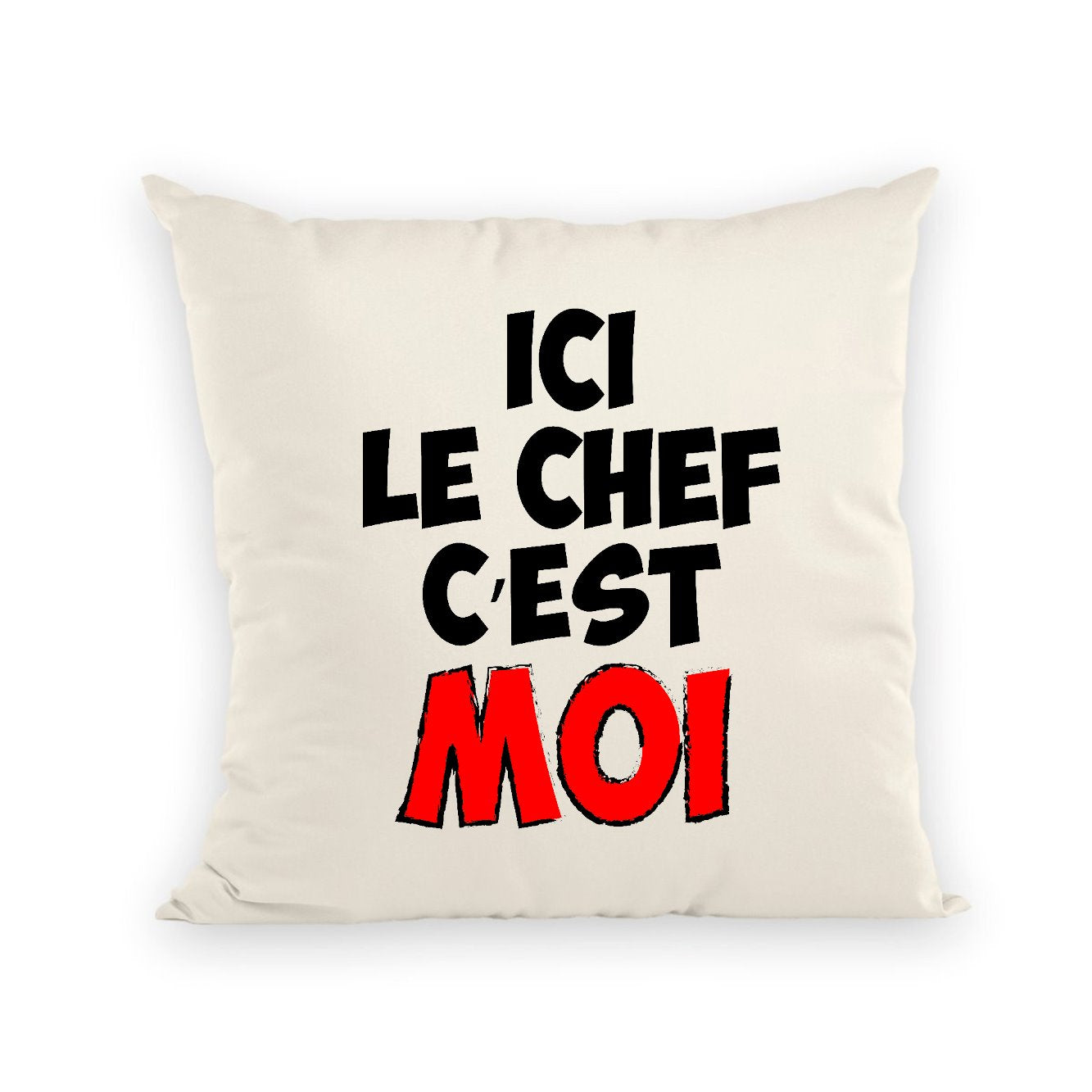 Coussin Ici le chef c'est moi 