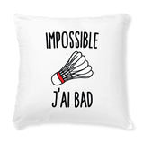 Coussin Impossible j'ai bad 