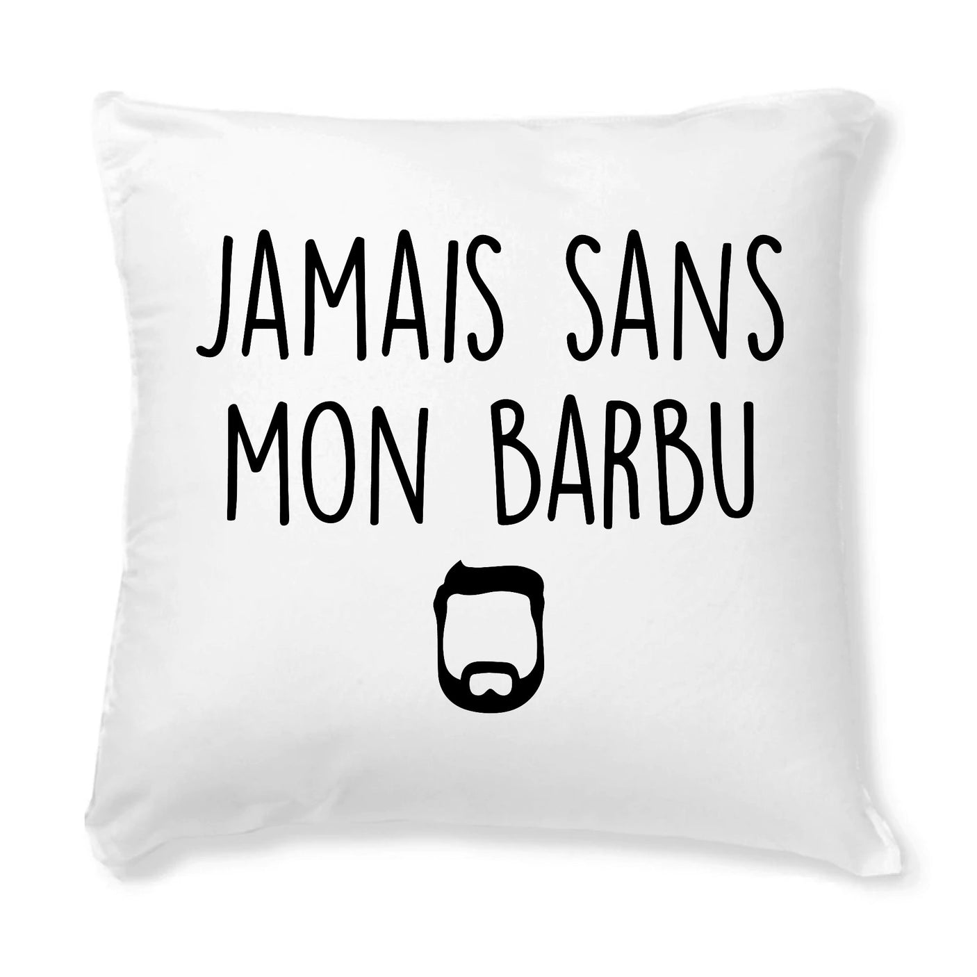 Coussin Jamais sans mon barbu 