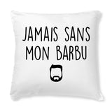 Coussin Jamais sans mon barbu 