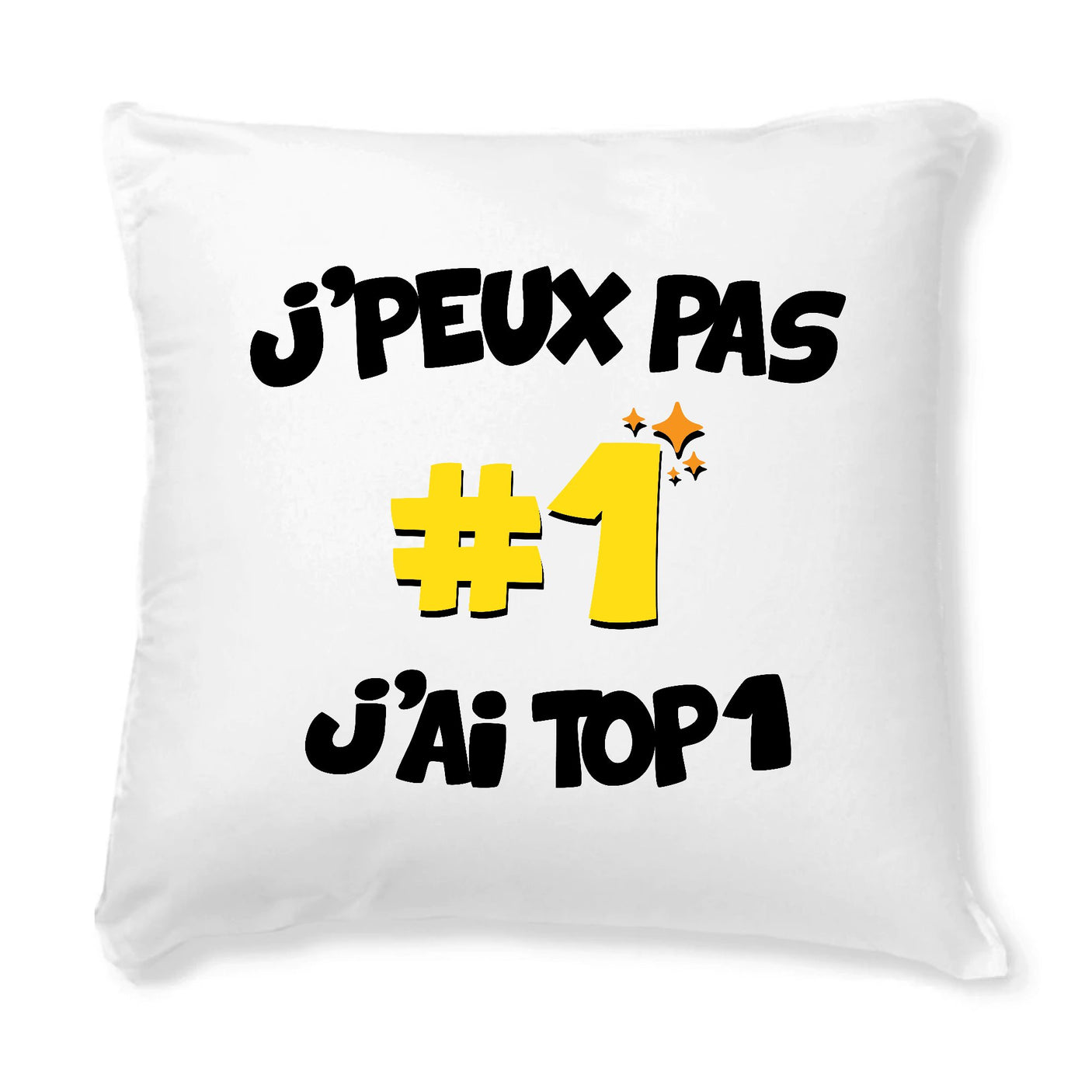 Coussin J'peux pas j'ai TOP1 