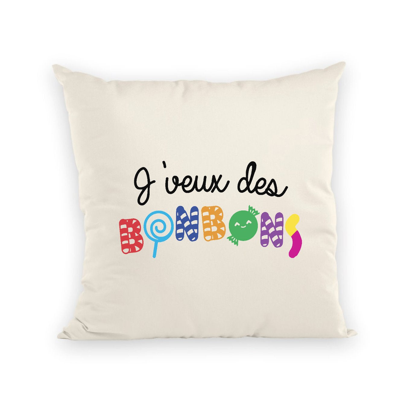 Coussin J'veux des bonbons 