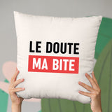 Coussin Le doute ma bite Beige