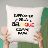 Coussin Supporter de la Belgique comme papa Beige