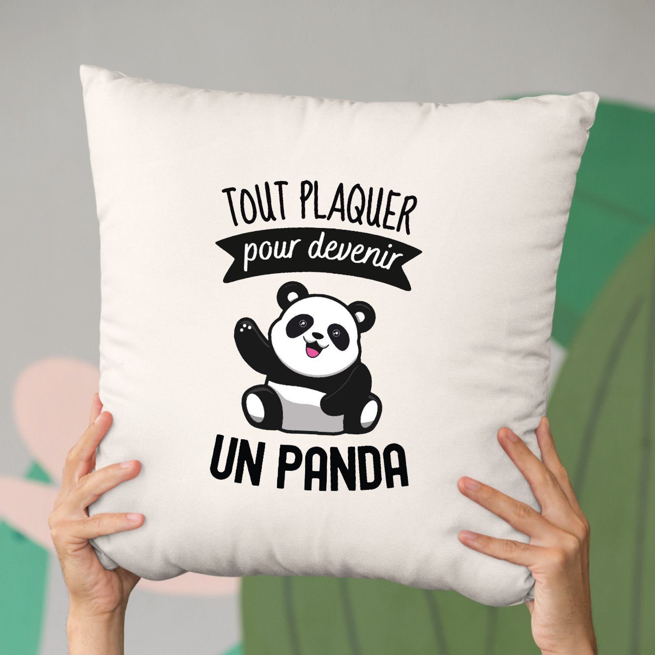 Coussin Tout plaquer pour devenir un panda