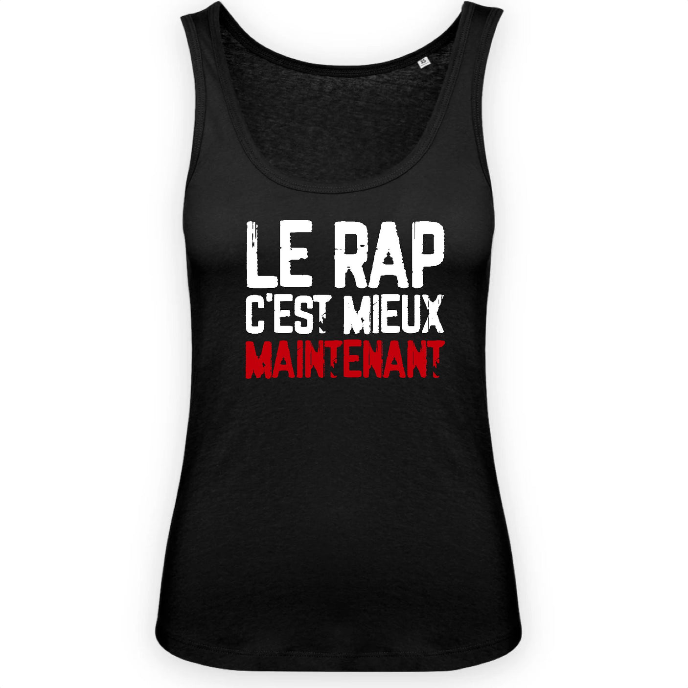 Débardeur Femme Le rap c'est mieux maintenant 