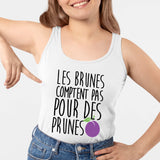 Débardeur Femme Les brunes comptent pas pour des prunes Blanc