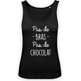 Débardeur Femme Pas de bras pas de chocolat 