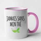 Mug Jamais sans mon thé Rose