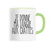 Mug Je donne ma langue aux chattes 