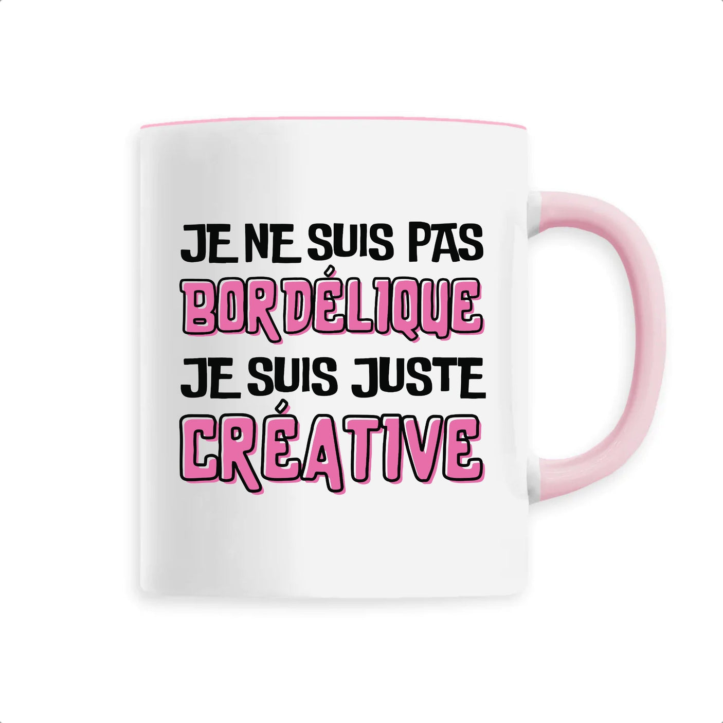 Mug Je ne suis pas bordélique je suis créative 