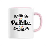 Mug Je veux des paillettes dans ma vie 