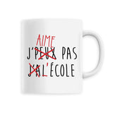 Mug J'peux pas j'ai école 