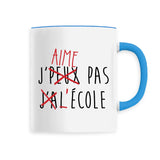 Mug J'peux pas j'ai école 