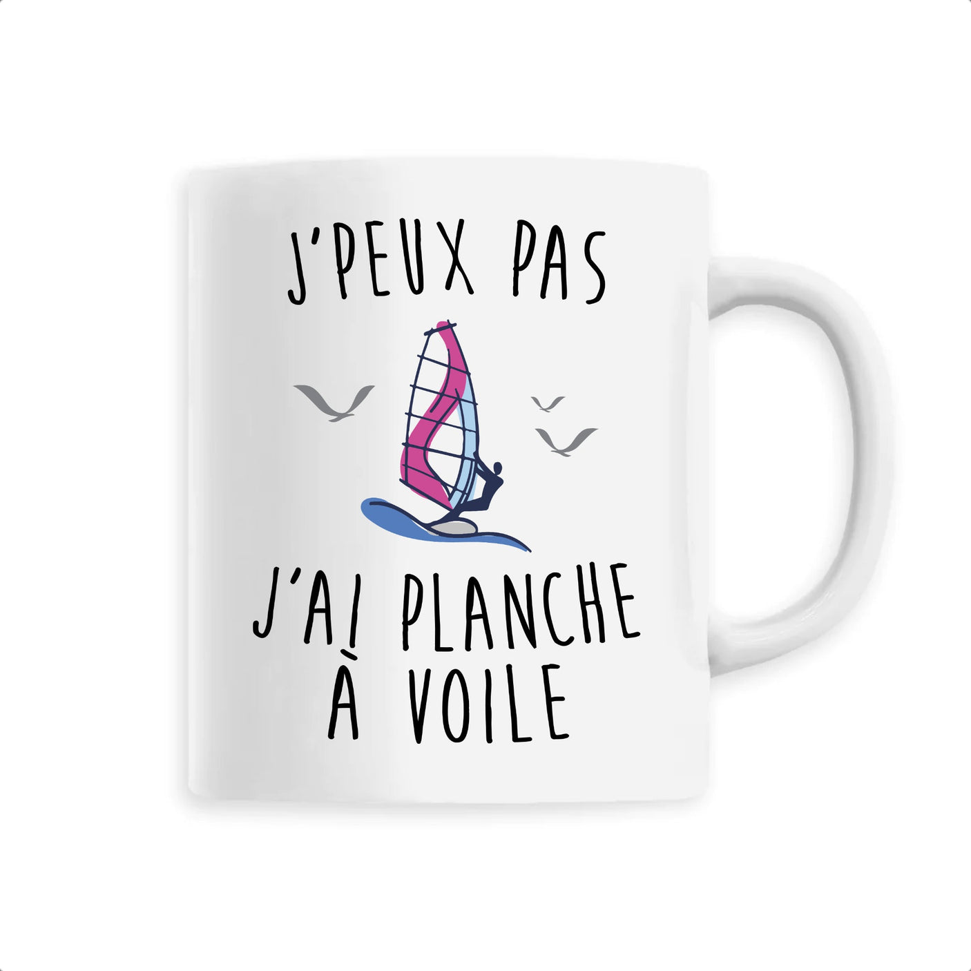 Mug J'peux pas j'ai planche à voile 