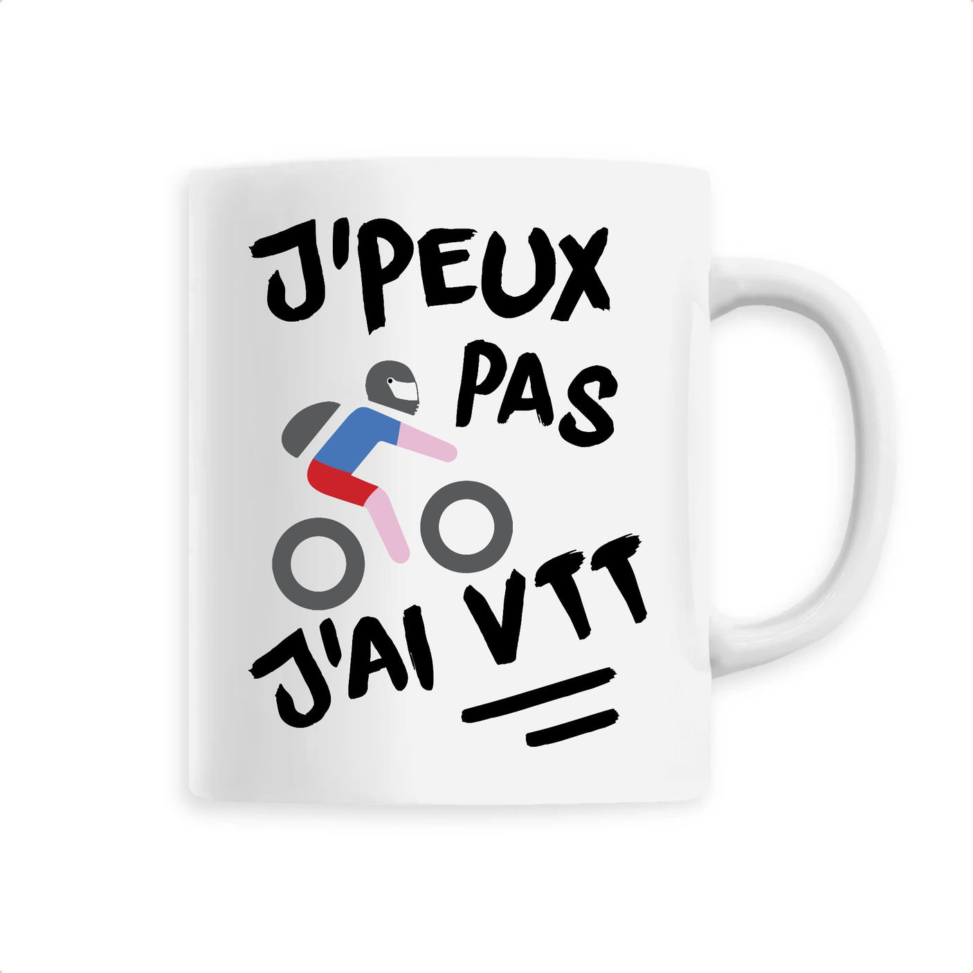 Mug J'peux pas j'ai VTT 