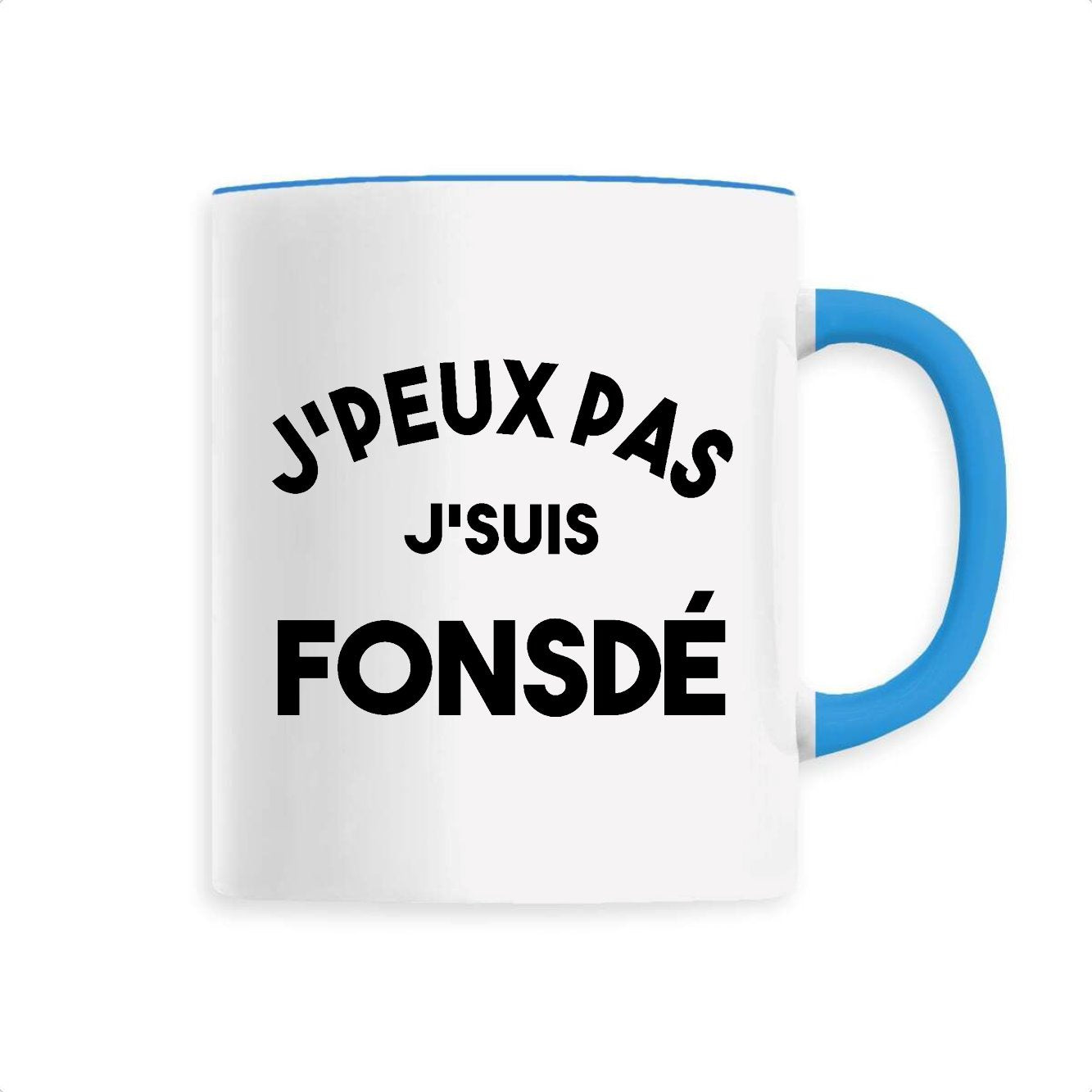 Mug J'peux pas j'suis fonsdé 