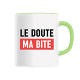 Mug Le doute ma bite 