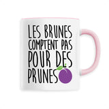 Mug Les brunes comptent pas pour des prunes 