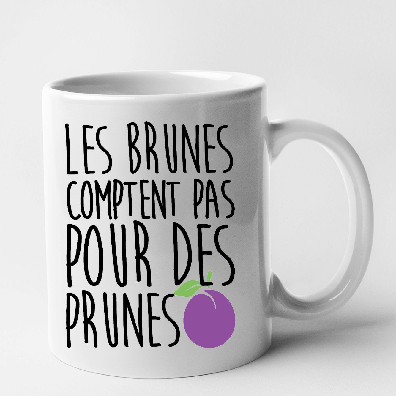 Mug Les brunes comptent pas pour des prunes Blanc