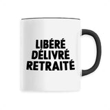 Mug Libéré délivré retraité 