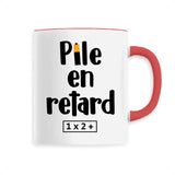 Mug Pile en retard 