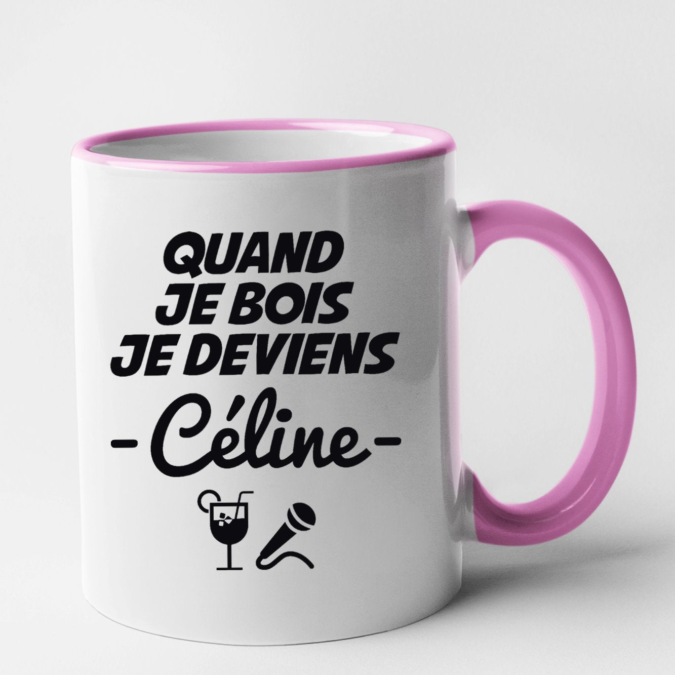 Mug Quand je bois je deviens Céline Rose