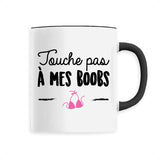 Mug Touche pas à mes boobs 