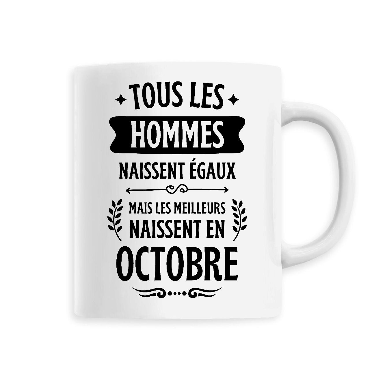 Mug Tous les hommes naissent égaux les meilleurs en octobre 