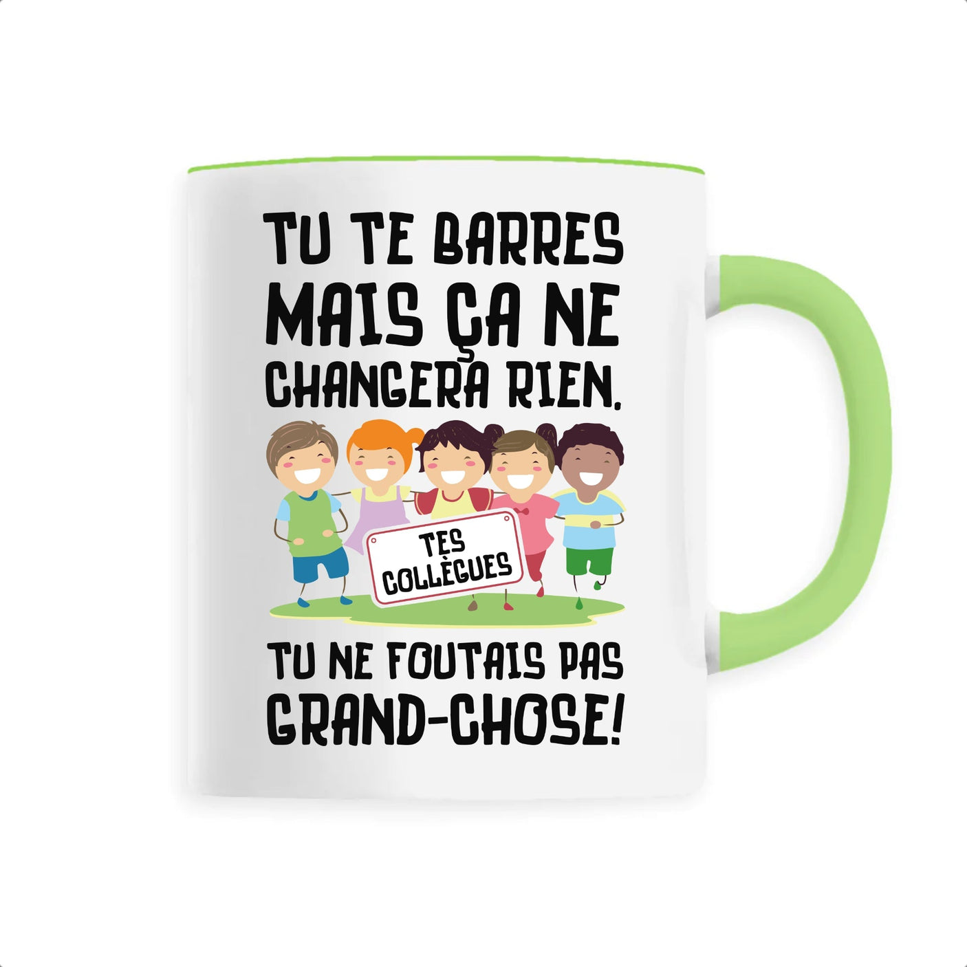 Mug Tu te barres mais ça ne changera rien 