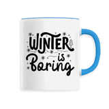 Mug Winter is boring 