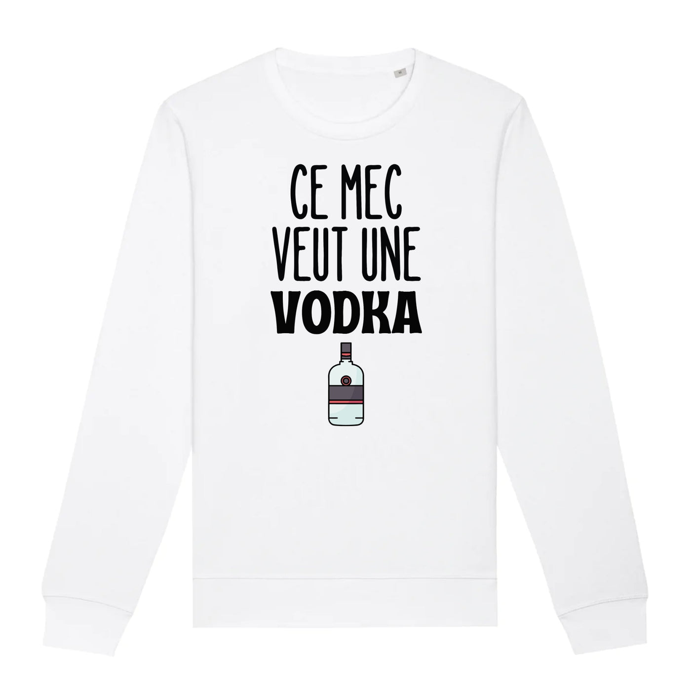 Sweat Adulte Ce mec veut une vodka 