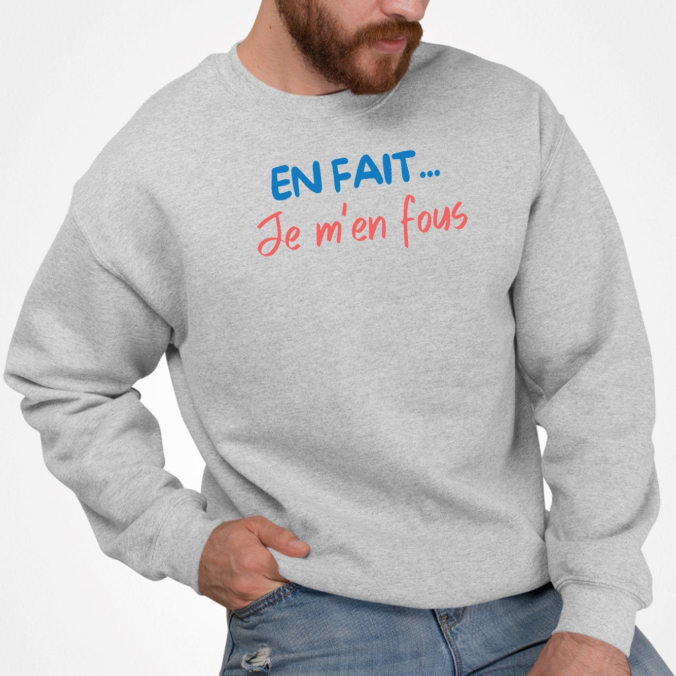 Sweat Adulte En fait je m'en fous Gris