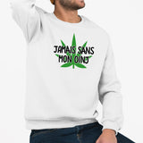 Sweat Adulte Jamais sans mon oinj Blanc