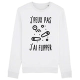 Sweat Adulte J'peux pas j'ai flipper 