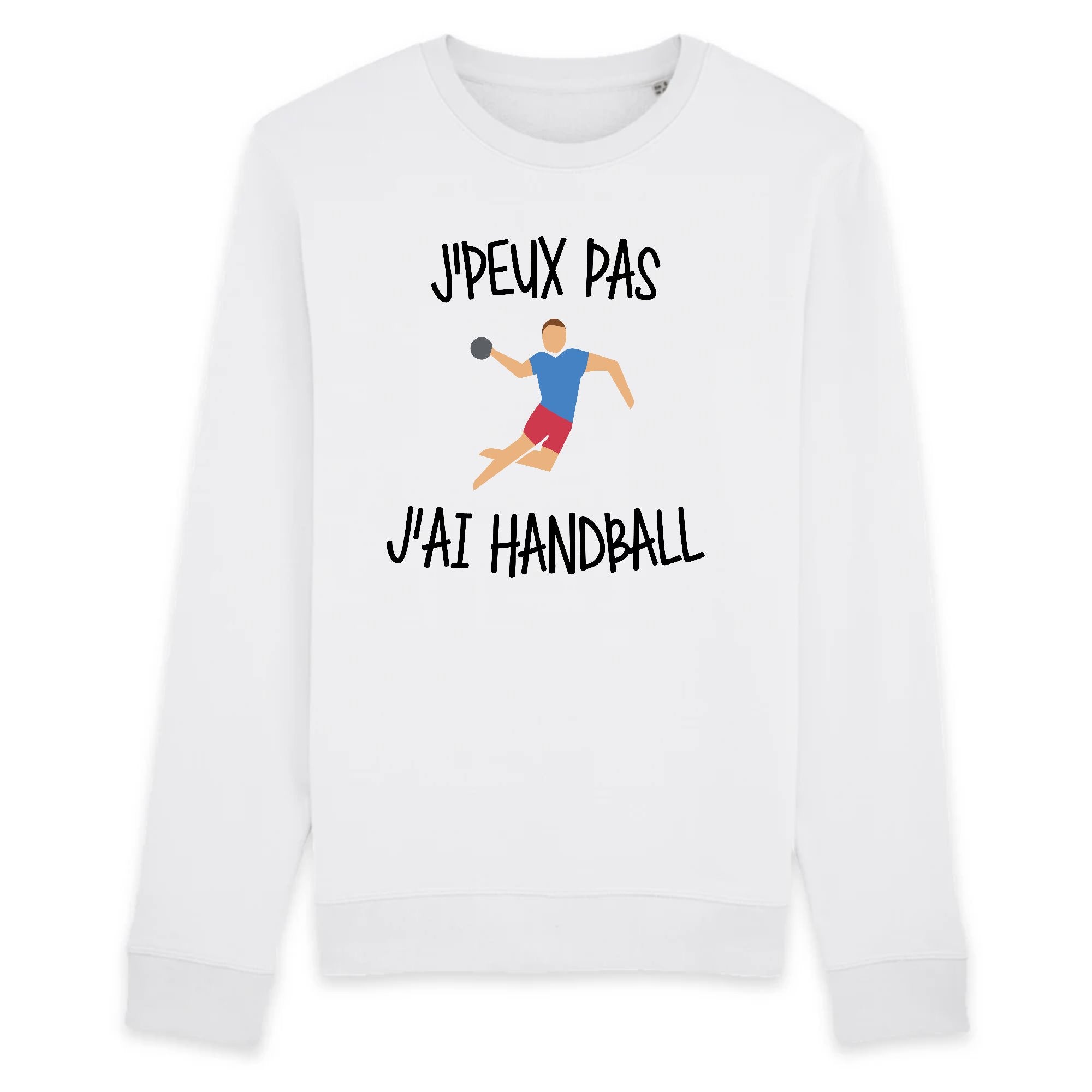 Sweat Adulte J peux pas j ai handball Id e cadeau original