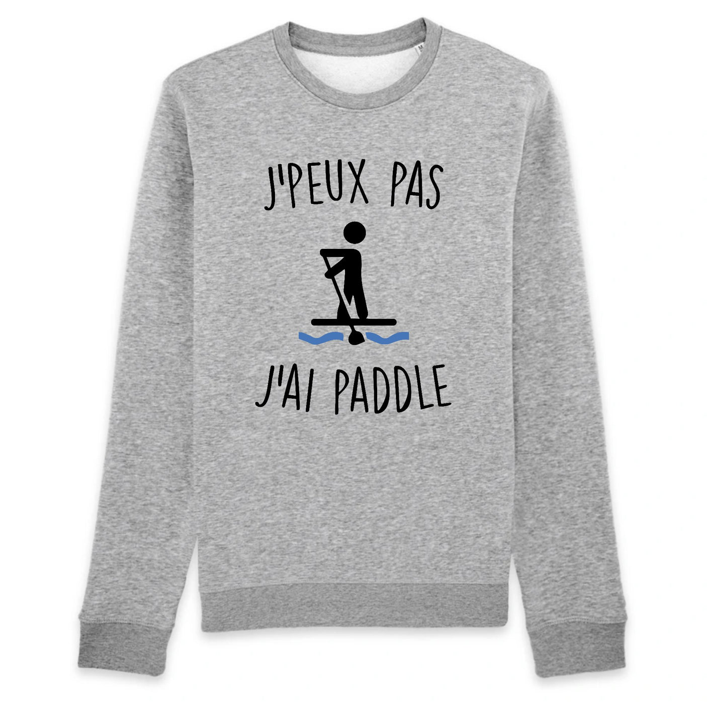 Sweat Adulte J'peux pas j'ai paddle 