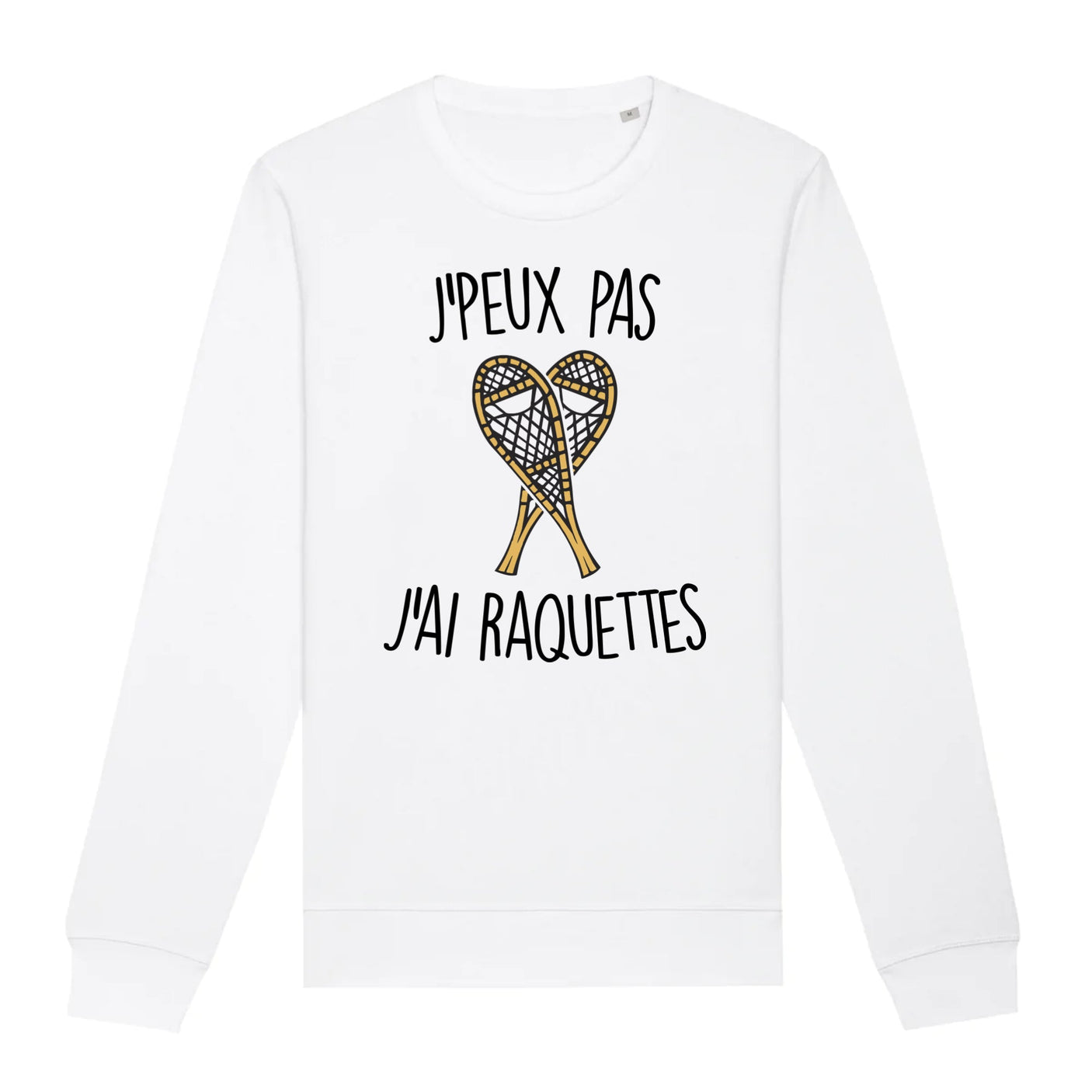 Sweat Adulte J'peux pas j'ai raquettes 