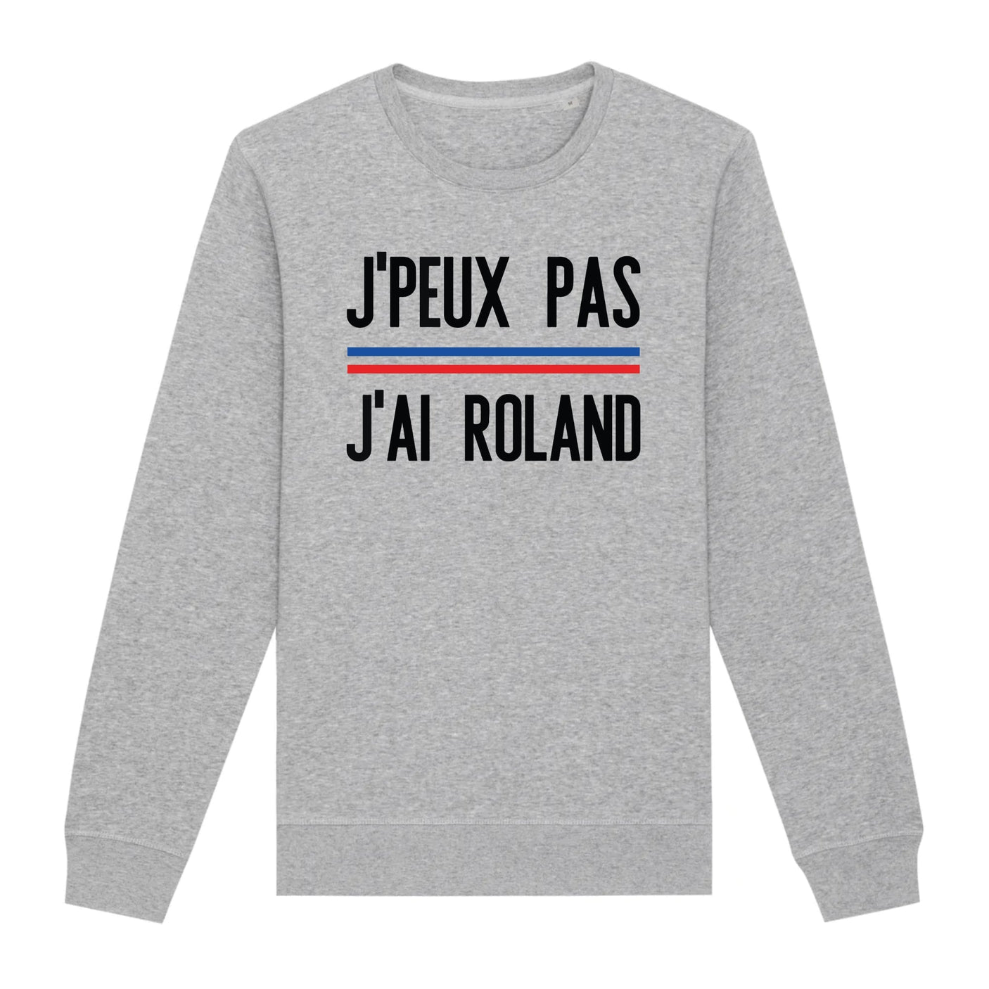 Sweat Adulte J'peux pas j'ai Roland 