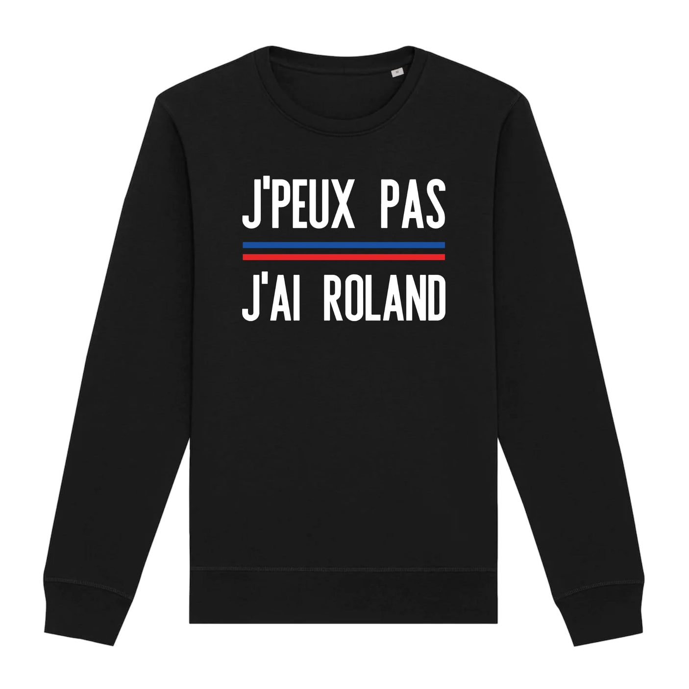 Sweat Adulte J'peux pas j'ai Roland 