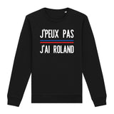 Sweat Adulte J'peux pas j'ai Roland 