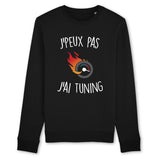 Sweat Adulte J'peux pas j'ai tuning 