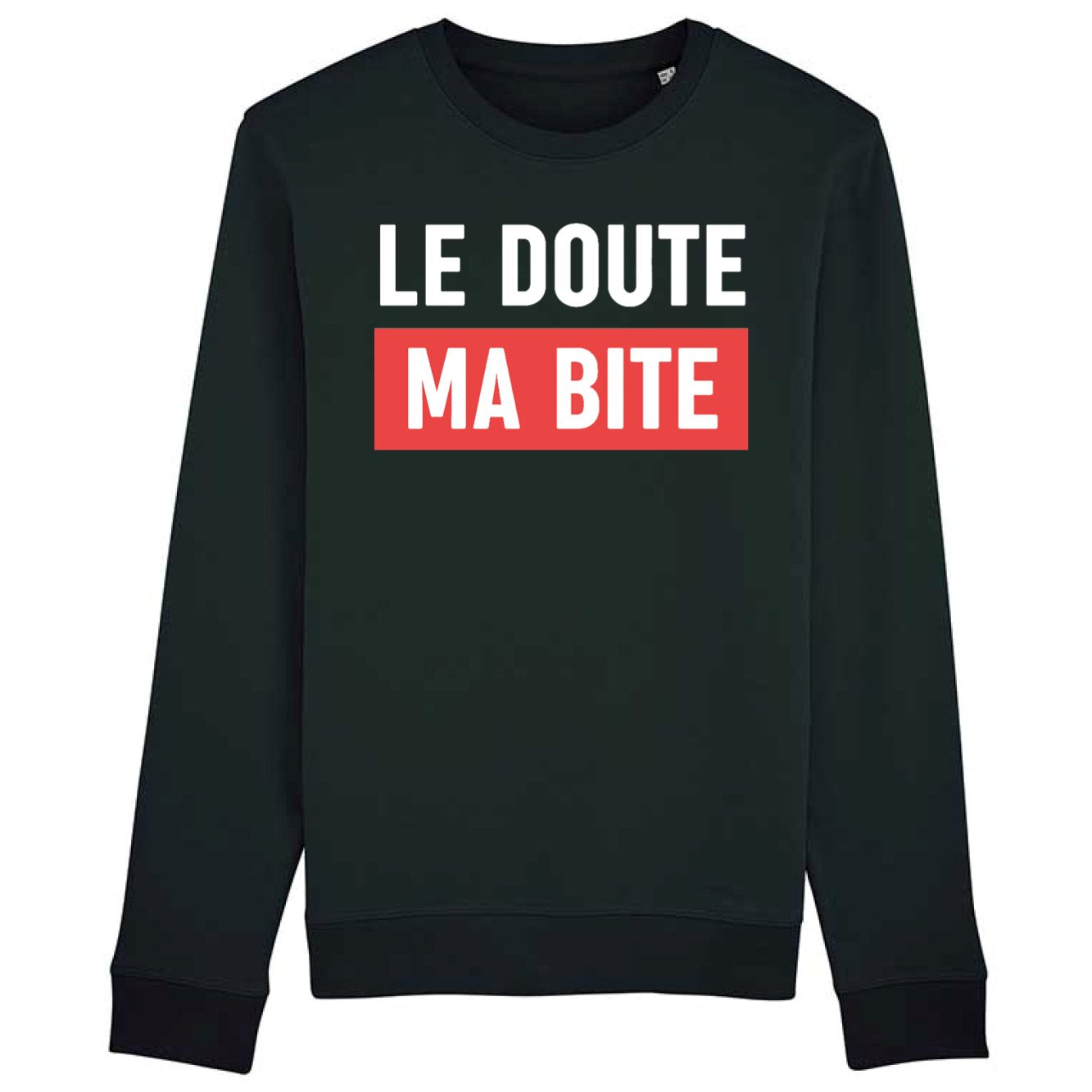 Sweat Adulte Le doute ma bite 