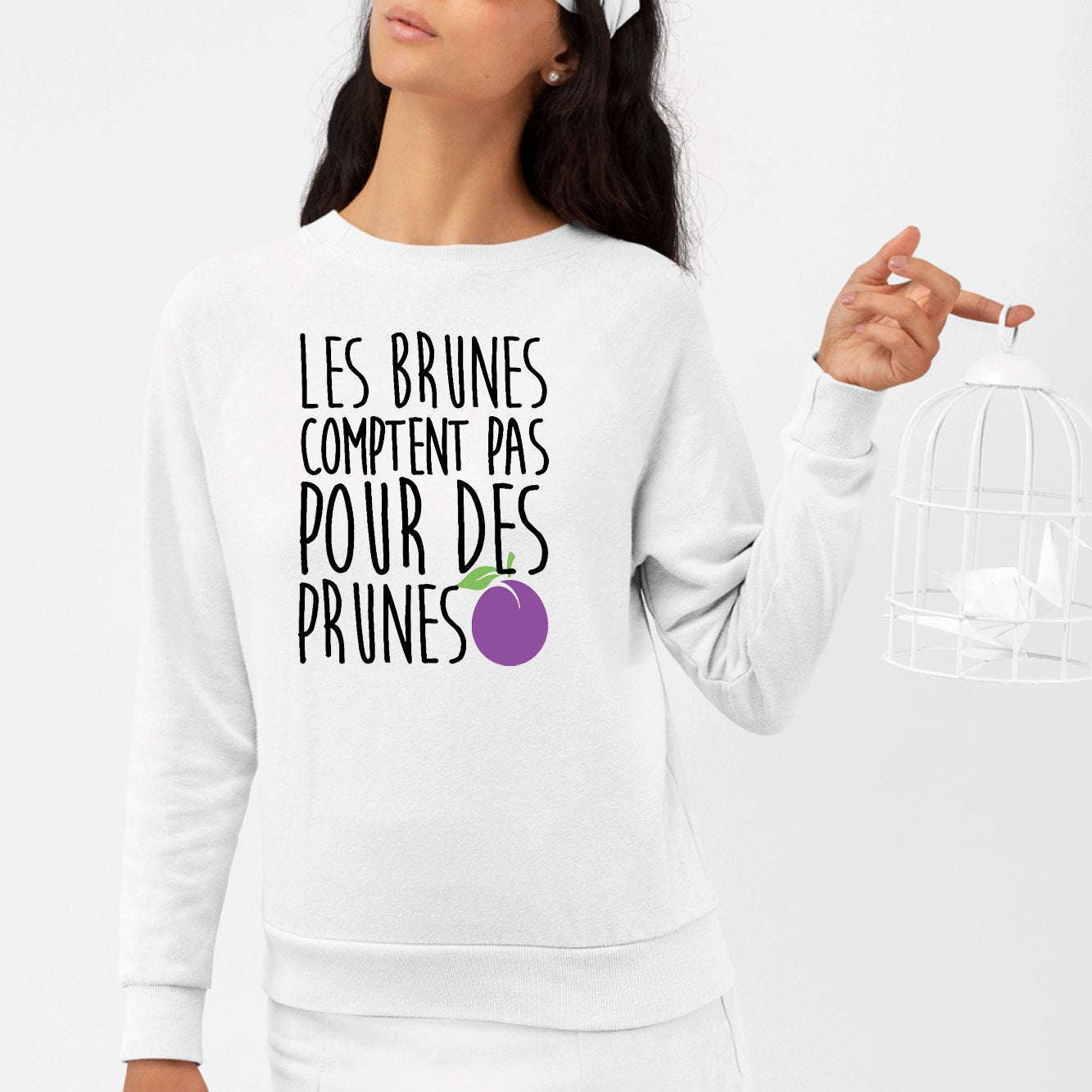 Sweat Adulte Les brunes comptent pas pour des prunes Blanc