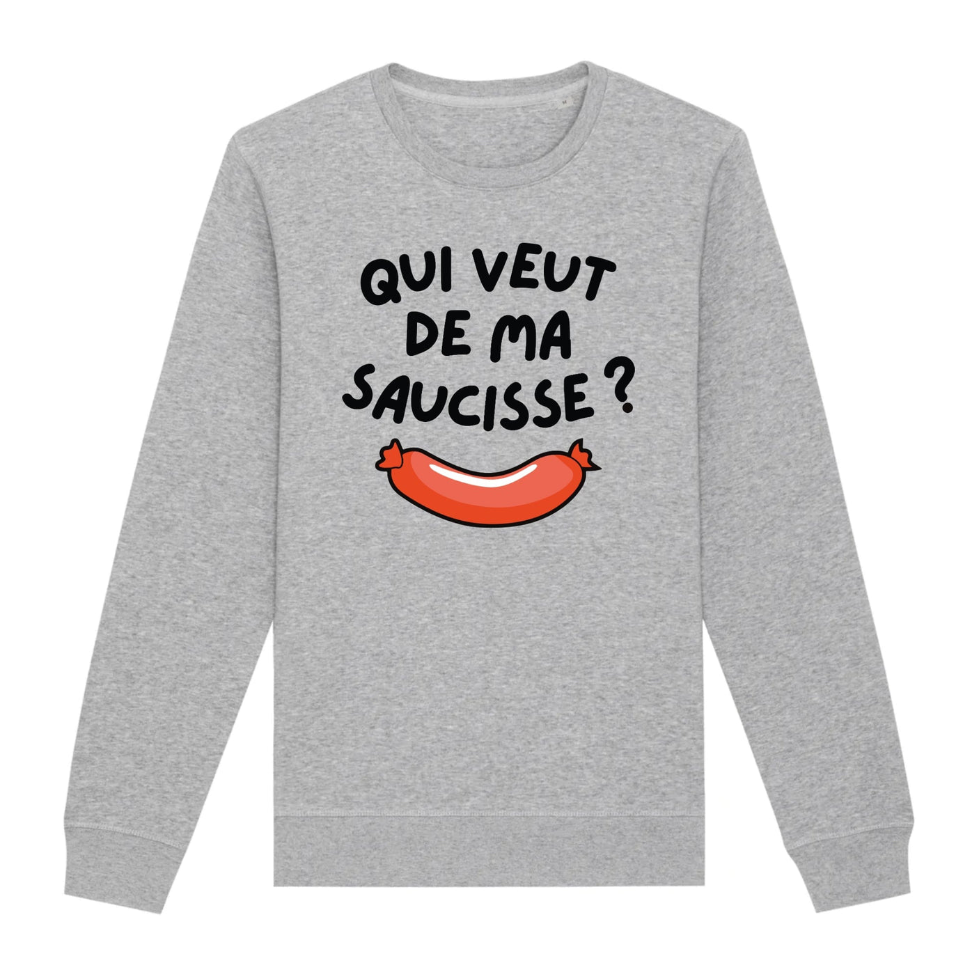 Sweat Adulte Qui veut de ma saucisse 