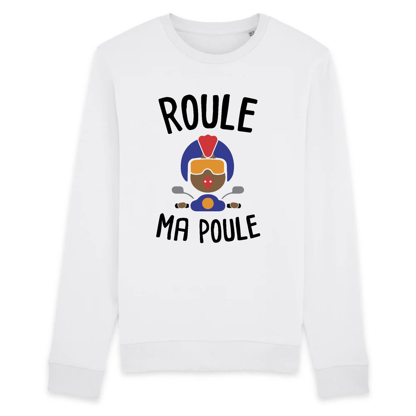 Sweat Adulte Roule ma poule 