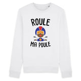 Sweat Adulte Roule ma poule 