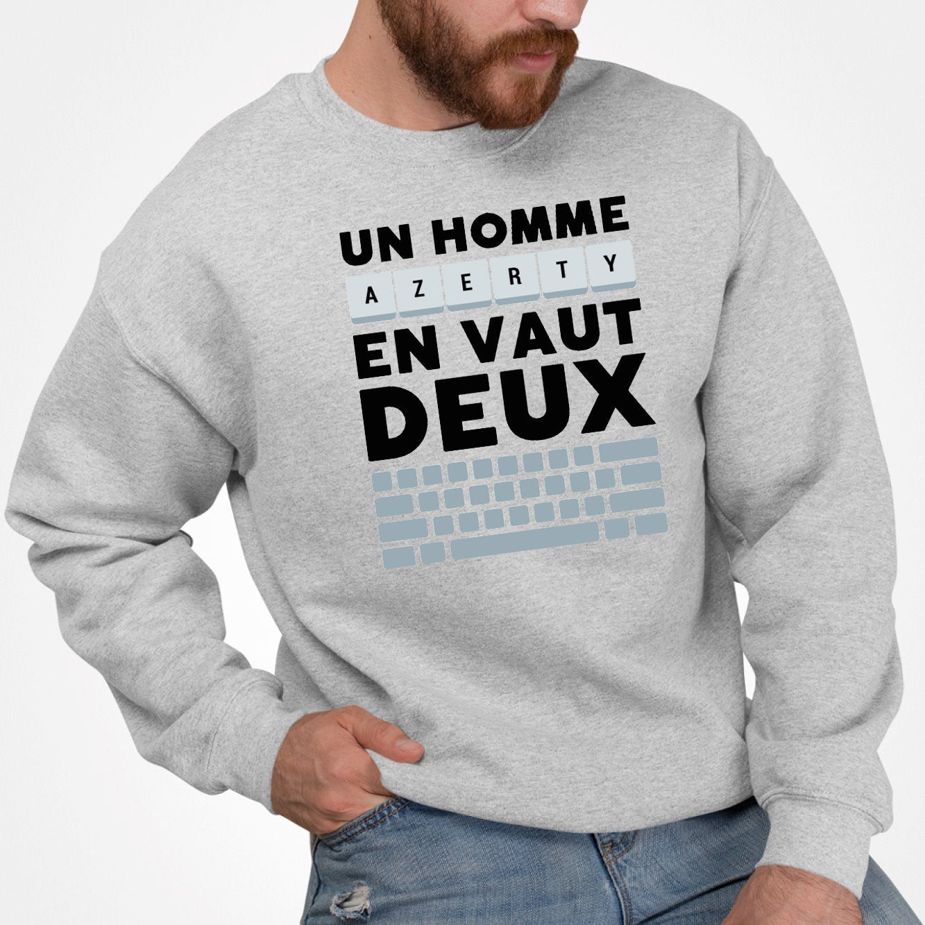 Sweat Adulte Un homme AZERTY en vaut deux Id e cadeau original